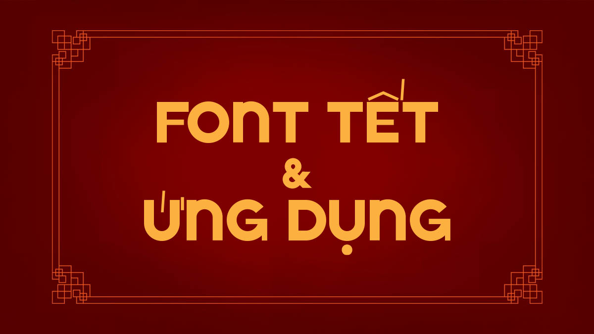 Top Font Chữ Tết Việt Hóa 2026 – Đủ Phong Cách Thư Pháp, Hiện Đại, Vintage & Viết Tay Top Font Chữ Tết Việt Hóa 2026 – Đủ Phong Cách Thư Pháp, Hiện Đại, Vintage & Viết Tay